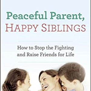 peaceful parenting happy siblings