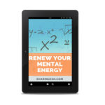 Renew Your Mental Energy